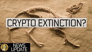 Crypto extinction - the fud & the facts - bitcoin & cryptocurrency news Crypto extinction - the fud & the facts - bitcoin & cryptocurrency news