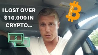 I lost $10,000... | here's how | cryptocurrency investing I lost $10,000... | here's how | cryptocurrency investing