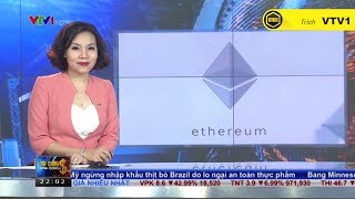 |bitbox| ethereum là gì? Bức tranh toàn cảnh về ethereum - bản tin vtv |bitbox| ethereum là gì? Bức tranh toàn cảnh về ethereum - bản tin vtv