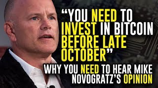 “you need to invest in bitcoin before late october” - why you need to hear mike novogratz’s opinion “you need to invest in bitcoin before late october” - why you need to hear mike novogratz’s opinion