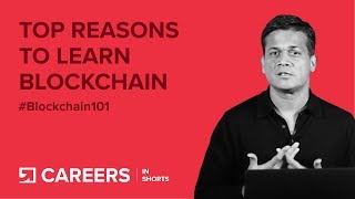 Top reasons to learn blockchain - blockchain 101 Top reasons to learn blockchain - blockchain 101