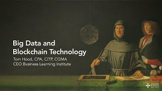 Blockchain might remake accounting - tom hood discusses big data and blockchain technology | bli Blockchain might remake accounting - tom hood discusses big data and blockchain technology | bli