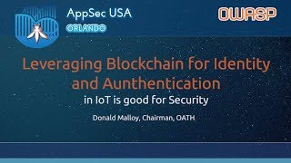 Leveraging blockchain for identity and authentication in iot is good for security - appsecusa 2017 Leveraging blockchain for identity and authentication in iot is good for security - appsecusa 2017