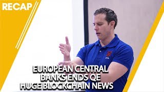 European central banks ends qe - huge blockchain news European central banks ends qe - huge blockchain news