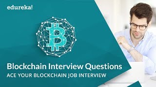Blockchain interview questions and answers | blockchain technology | blockchain tutorial | edureka Blockchain interview questions and answers | blockchain technology | blockchain tutorial | edureka