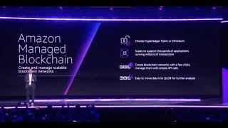 Aws re:invent 2018 - announcement of amazon managed blockchain Aws re:invent 2018 - announcement of amazon managed blockchain