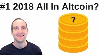 #1 cryptocurrency for 2018? #1 cryptocurrency for 2018?