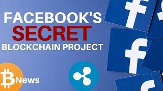 Facebook's secret blockchain project, new xrp payment method - today's crypto news Facebook's secret blockchain project, new xrp payment method - today's crypto news
