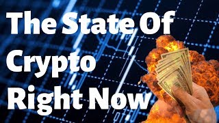 The state of cryptocurrency & bitcoin right now The state of cryptocurrency & bitcoin right now