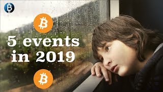 Top 5 cryptocurrency events coming in 2019! (cryptocurrency predictions 2019) Top 5 cryptocurrency events coming in 2019! (cryptocurrency predictions 2019)