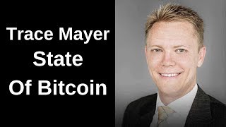 Trace mayer interview - state of bitcoin heading into 2019 Trace mayer interview - state of bitcoin heading into 2019