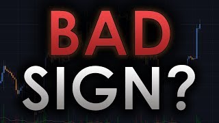 This is a bad sign for bitcoin... - btc/cryptocurrency trading analysis This is a bad sign for bitcoin... - btc/cryptocurrency trading analysis
