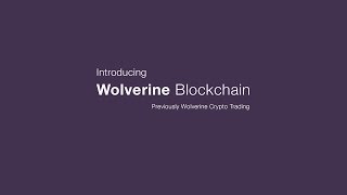 Wolverine blockchain | our story Wolverine blockchain | our story