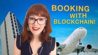 Blockchain to revolutionize travel? Blockchain to revolutionize travel?