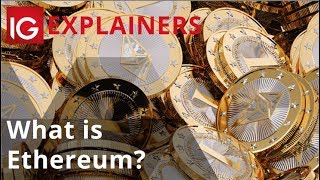 What is ethereum? | ig explainers What is ethereum? | ig explainers