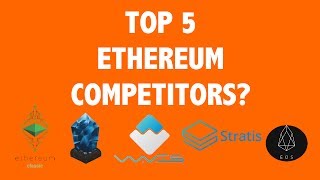 Top 5 ethereum competitors? Top 5 ethereum competitors?