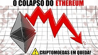 O inevitável colapso do ethereum (eth) e as criptomoedas em queda! O inevitável colapso do ethereum (eth) e as criptomoedas em queda!
