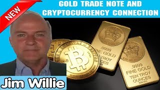 Jim willie update 01/28/2019 — gold trade note and cryptocurrency connection Jim willie update 01/28/2019 — gold trade note and cryptocurrency connection