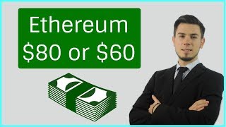 Ethereum $60 or $80? Price analysis Ethereum $60 or $80? Price analysis