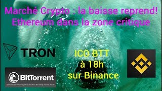 Flash info crypto : ethereum dans la zone critique. Bittorrent token sale à 18h! Flash info crypto : ethereum dans la zone critique. Bittorrent token sale à 18h!