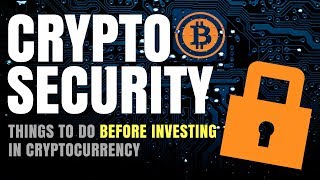 Cryptocurrency security (things you need to do before investing in crypto) Cryptocurrency security (things you need to do before investing in crypto)