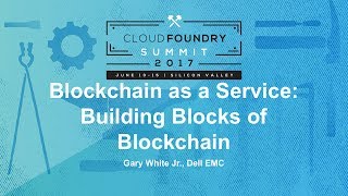 Blockchain as a service: building blocks of blockchain Blockchain as a service: building blocks of blockchain