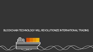 Blockchain – international trade Blockchain – international trade