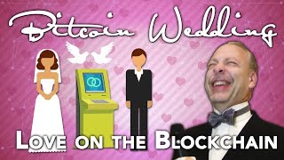 The first blockchain wedding in 2014 The first blockchain wedding in 2014