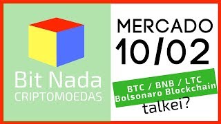 Mercado de cripto! 10/02 bitcoin / bnb / litecoin / bolsonaro blockchain? Mercado de cripto! 10/02 bitcoin / bnb / litecoin / bolsonaro blockchain?
