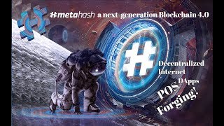 #metahash blockchain 4. 0 dapps pos rewards with forging your coins & decentralized internet #metahash blockchain 4. 0 dapps pos rewards with forging your coins & decentralized internet