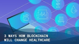 3 ways how blockchain will change healthcare - the medical futurist 3 ways how blockchain will change healthcare - the medical futurist