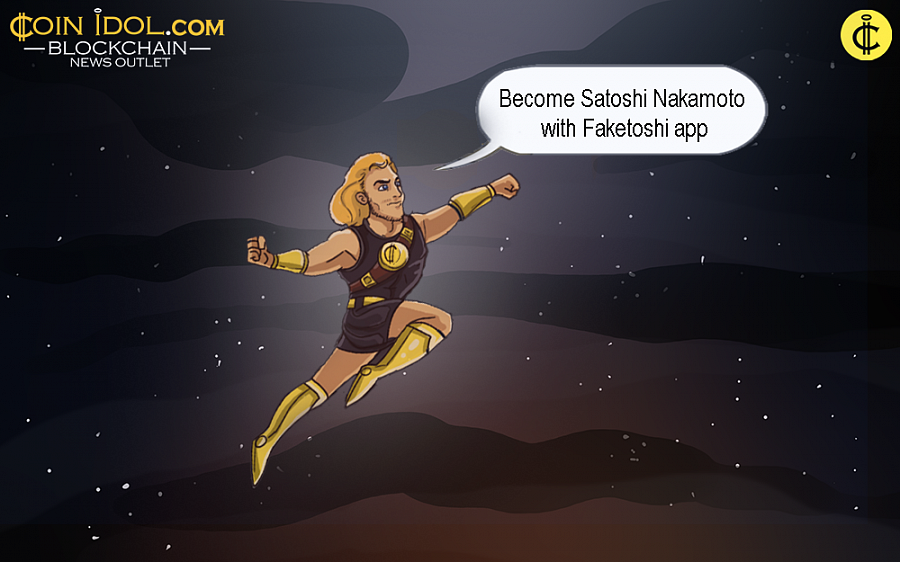 Become satoshi nakamoto with faketoshi app Become satoshi nakamoto with faketoshi app