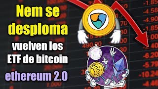 Nem se desploma, vuelven los etf de ₿itcoin, ethereum 2. 0, bittorrent en binance Nem se desploma, vuelven los etf de ₿itcoin, ethereum 2. 0, bittorrent en binance