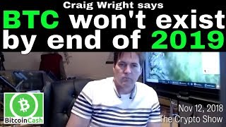 Craig wright says there is an exploit which will take down ₿itcoin (btc) by end of 2019. Craig wright says there is an exploit which will take down ₿itcoin (btc) by end of 2019.
