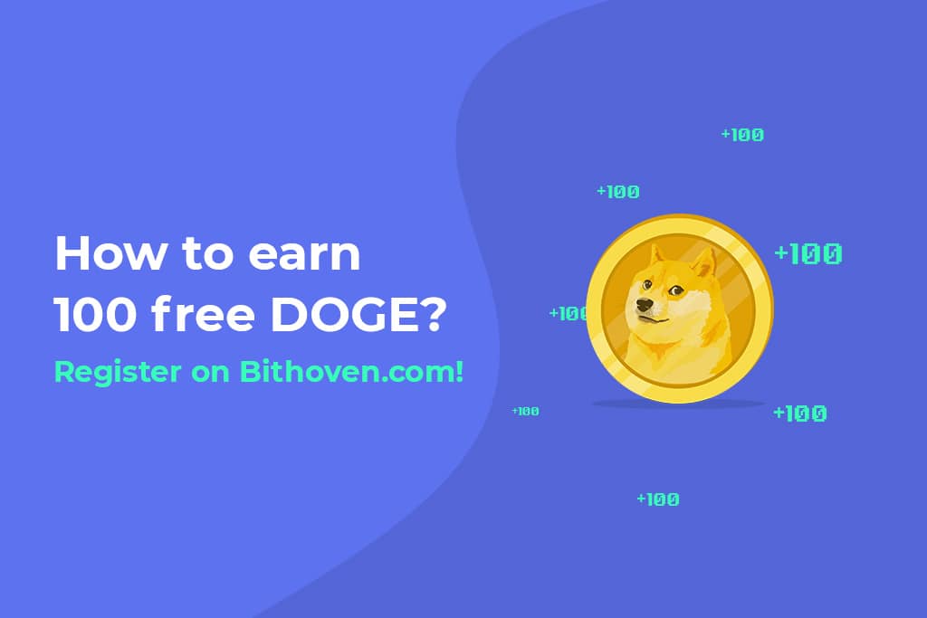 Get 100 doge for free on crypto trading platform bithoven Get 100 doge for free on crypto trading platform bithoven