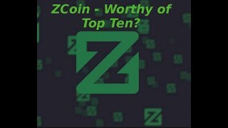 Zcoin will be a top ten coin Zcoin will be a top ten coin