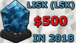 Why lisk will hit $500 in 2018! Why lisk will hit $500 in 2018!