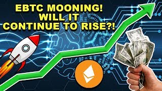 Ebtc mooning! - why is ebitcoin on the rise? - is it too late to invest in ebtc cryptocurrency Ebtc mooning! - why is ebitcoin on the rise? - is it too late to invest in ebtc cryptocurrency