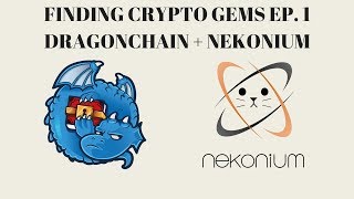 Finding crypto gems episode 1: dragonchain and nekonium review Finding crypto gems episode 1: dragonchain and nekonium review