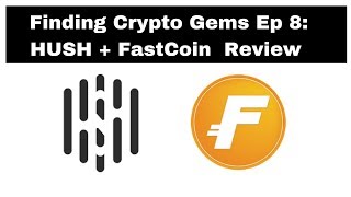 Finding crypto gems ep 8: hush (hush) + fastcoin (fst) review Finding crypto gems ep 8: hush (hush) + fastcoin (fst) review