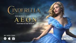 Cinderella trailer music ("aeon" by nick murray) Cinderella trailer music ("aeon" by nick murray)
