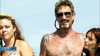 20/20 abc: the rise, fall and rise of john mcafee 20/20 abc: the rise, fall and rise of john mcafee