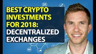 Best crypto investments series 2018 - #1 decentralized exchanges Best crypto investments series 2018 - #1 decentralized exchanges