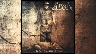 Aeon - bleeding the false (2005) ultra hq Aeon - bleeding the false (2005) ultra hq