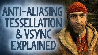 Pc gfx explained! Antialiasing, vsync, tessellation and more! - reality check Pc gfx explained! Antialiasing, vsync, tessellation and more! - reality check