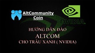 Altcom (altcommunity coin) hướng dẫn đào altcom cho trâu xanh! Altcom (altcommunity coin) hướng dẫn đào altcom cho trâu xanh!