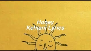 Honey || kehlani lyrics Honey || kehlani lyrics