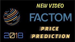 Factom 2018 price prediction Factom 2018 price prediction
