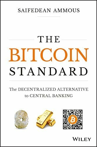 Top 10 gems from saifedean ammous’ ‘the bitcoin standard’ Top 10 gems from saifedean ammous’ ‘the bitcoin standard’