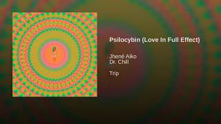 Psilocybin (love in full effect) Psilocybin (love in full effect)